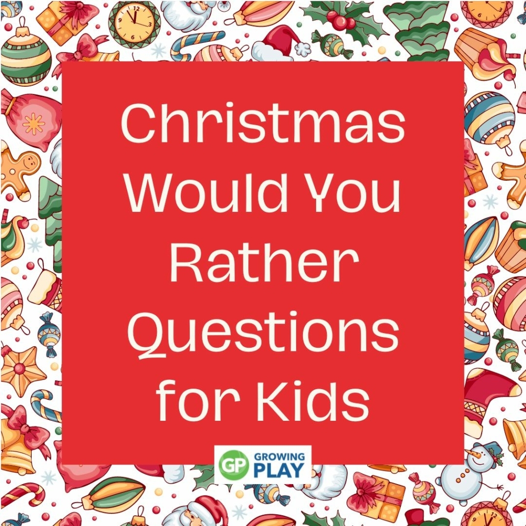 Christmas Would You Rather For Kids Free Printable Growing Play