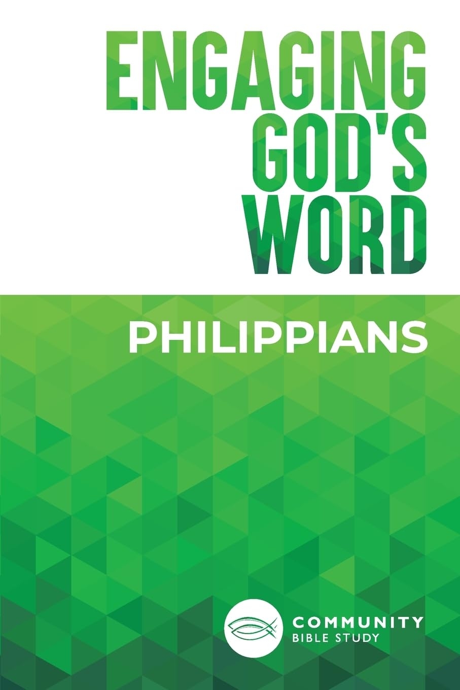 Engaging God s Word Philippians Community Bible Study 9781621940104 Amazon Books
