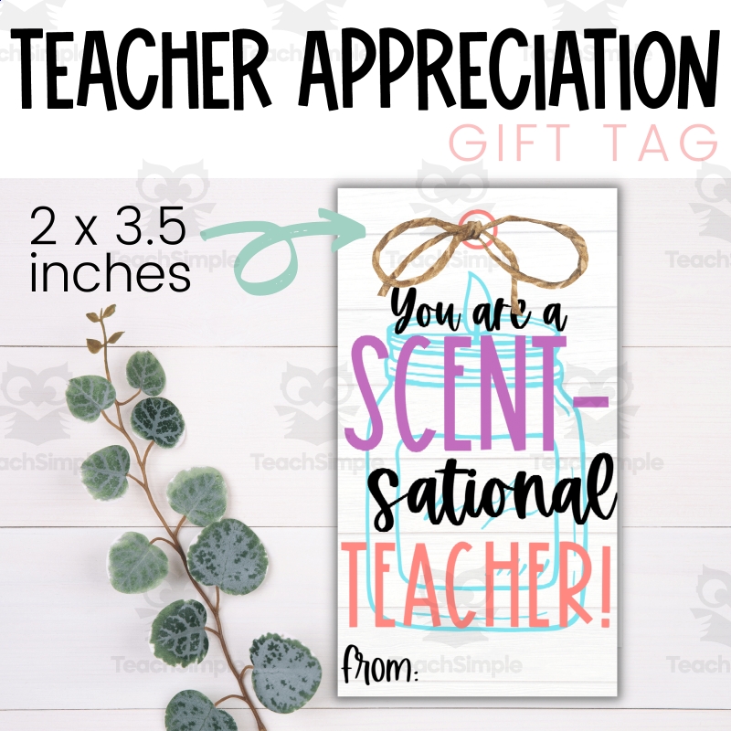 GIFT TAGS You re A Scent sational Teacher Teacher Gift Tag Teacher Appreciation Staff Favor Tag End Of Year Teacher Gift By Teach Simple