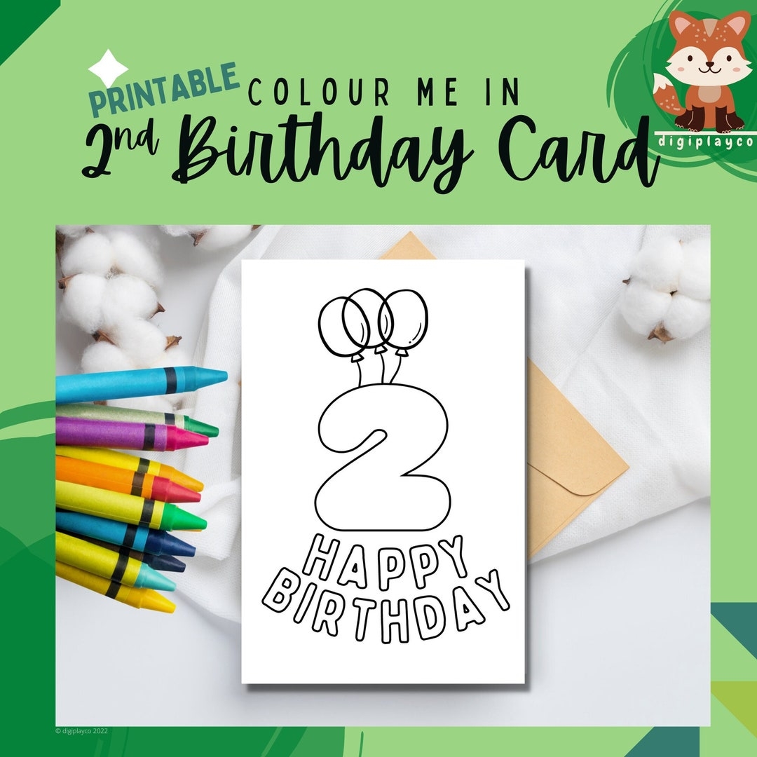 Happy Birthday Card Printable Colour In Kids 2 Year Old Second Birthday Instant Download Printable Coloring In Activity Children Etsy