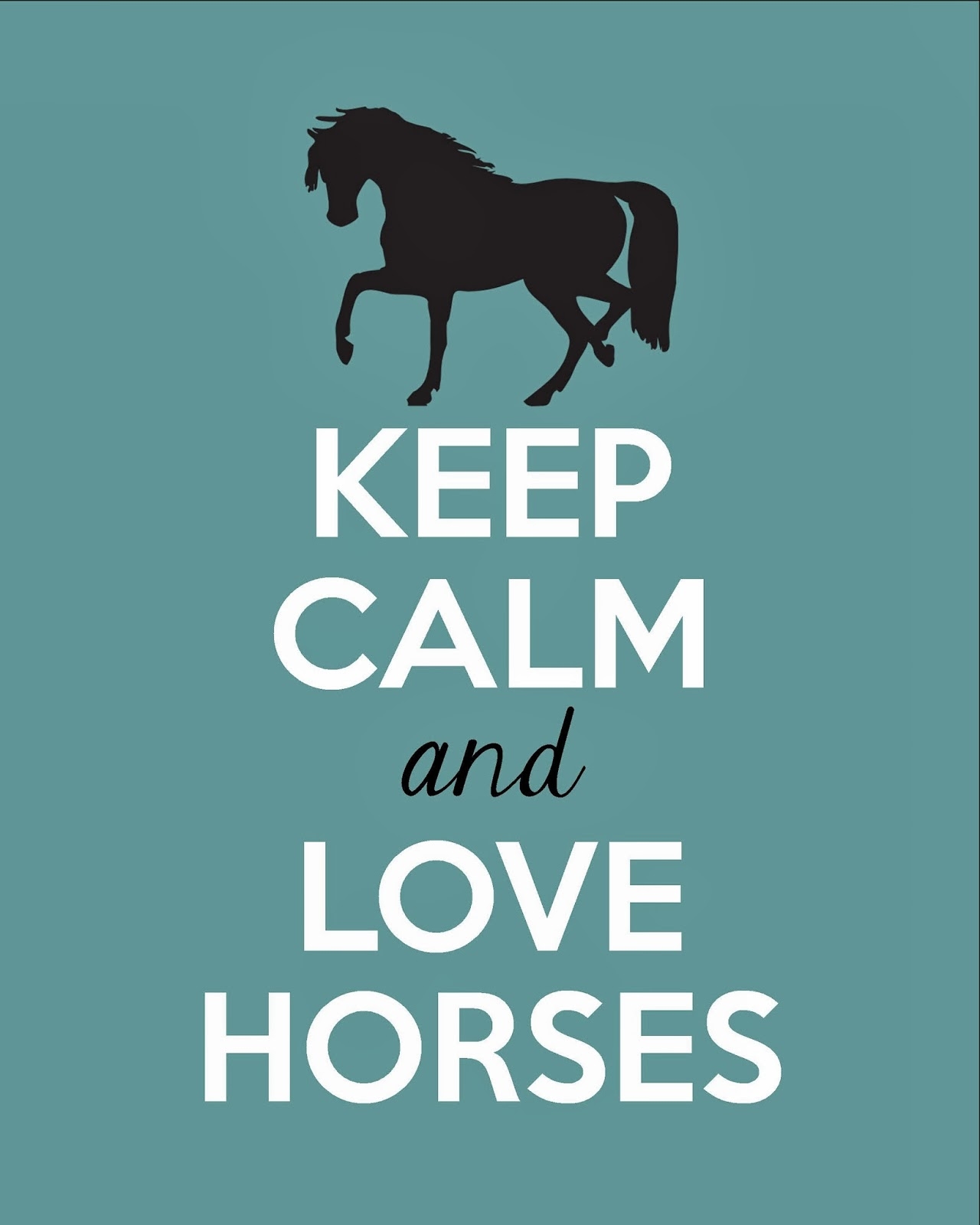 Keep Calm And Love Horses Free Printable