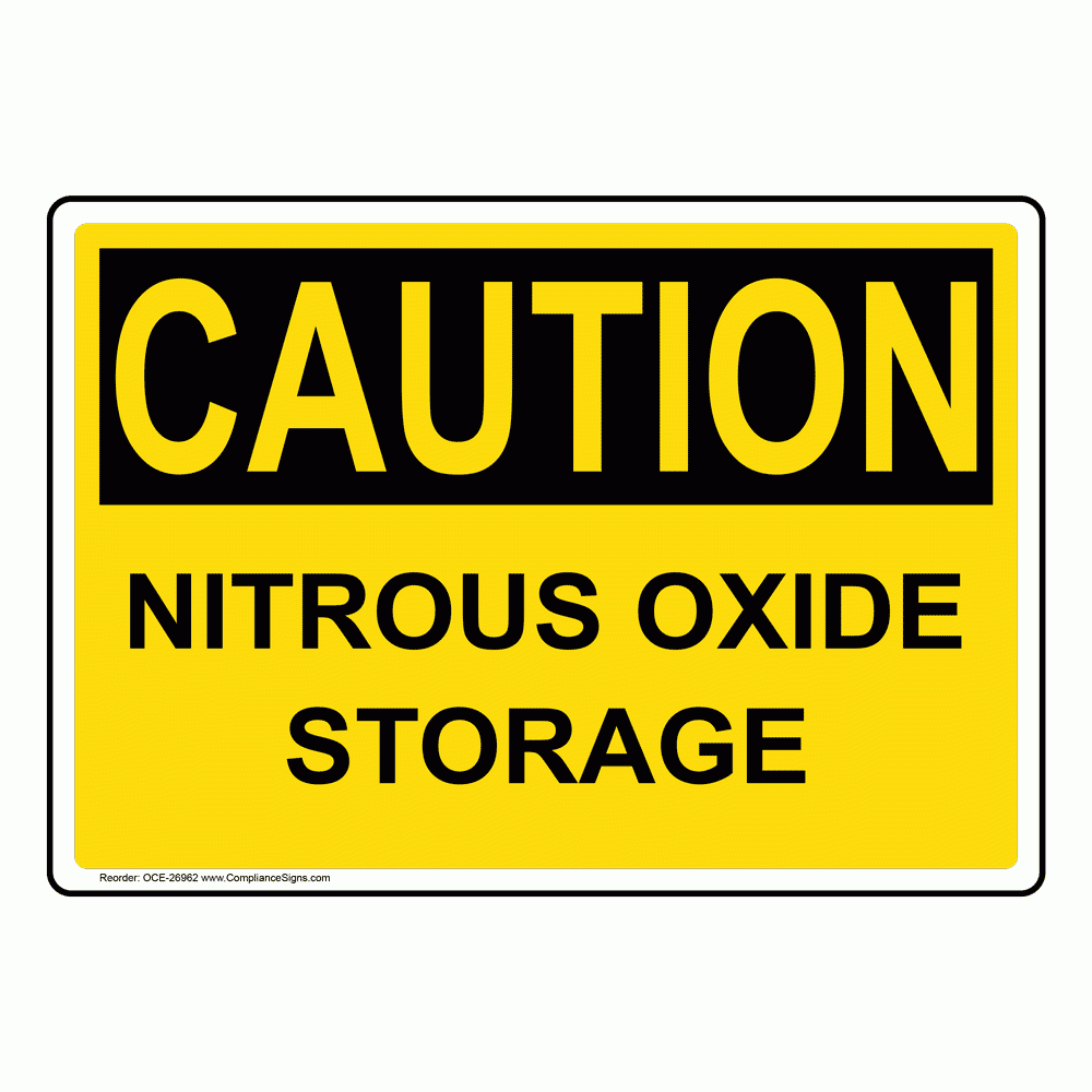 OSHA Sign CAUTION Nitrous Oxide Storage Hazmat