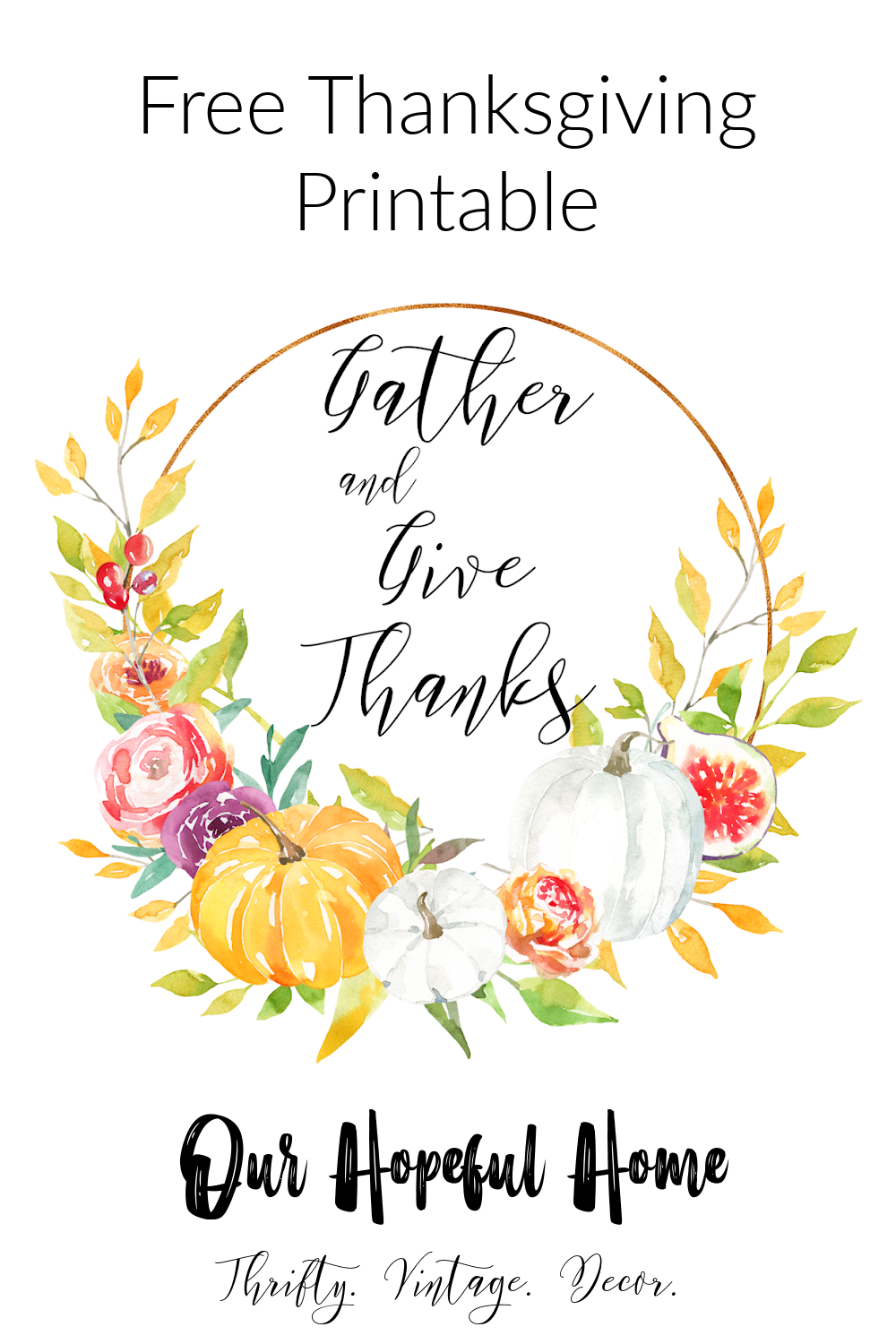 Our Hopeful Home Free Gather And Give Thanks Thanksgiving Printable