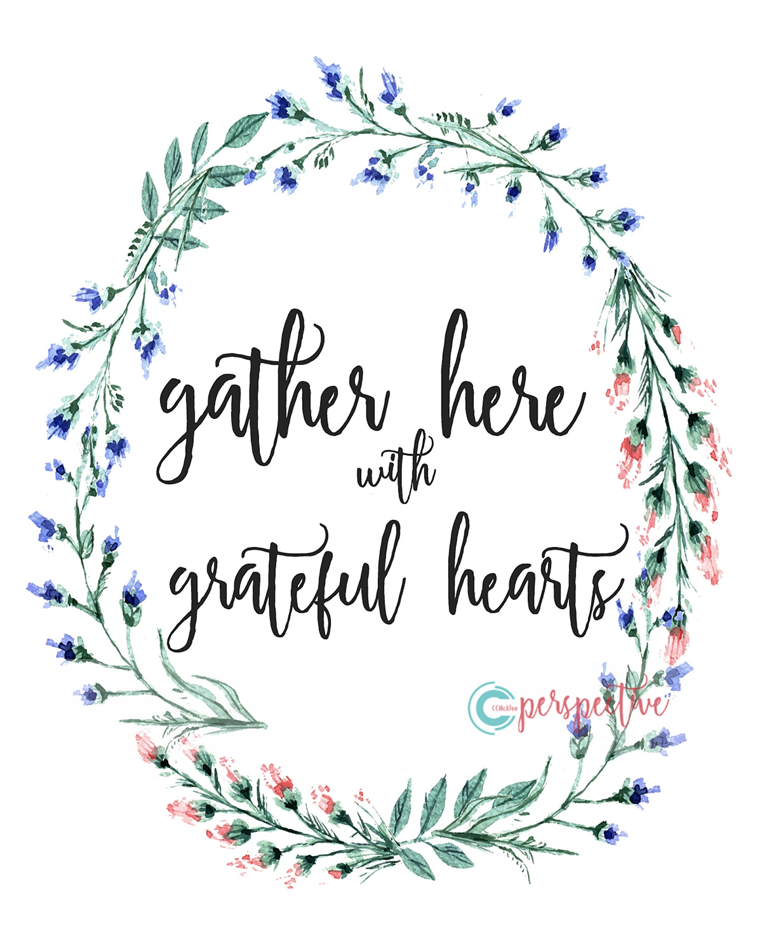 Perspective By CCMcAfee Gather Here With Grateful Hearts free Printable BLOG