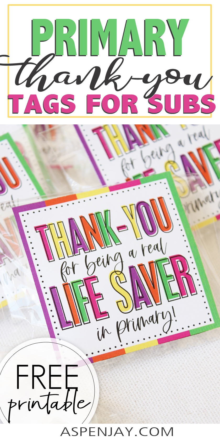 Primary Teacher Appreciation Free Printable LifeSaver Tags Aspen Jay