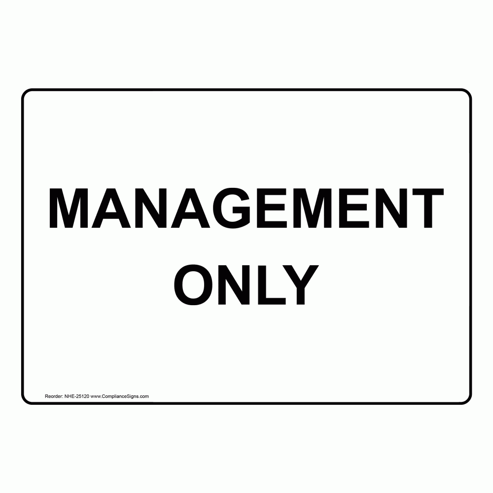 Restricted Access Authorized Personnel Only Sign Management Only