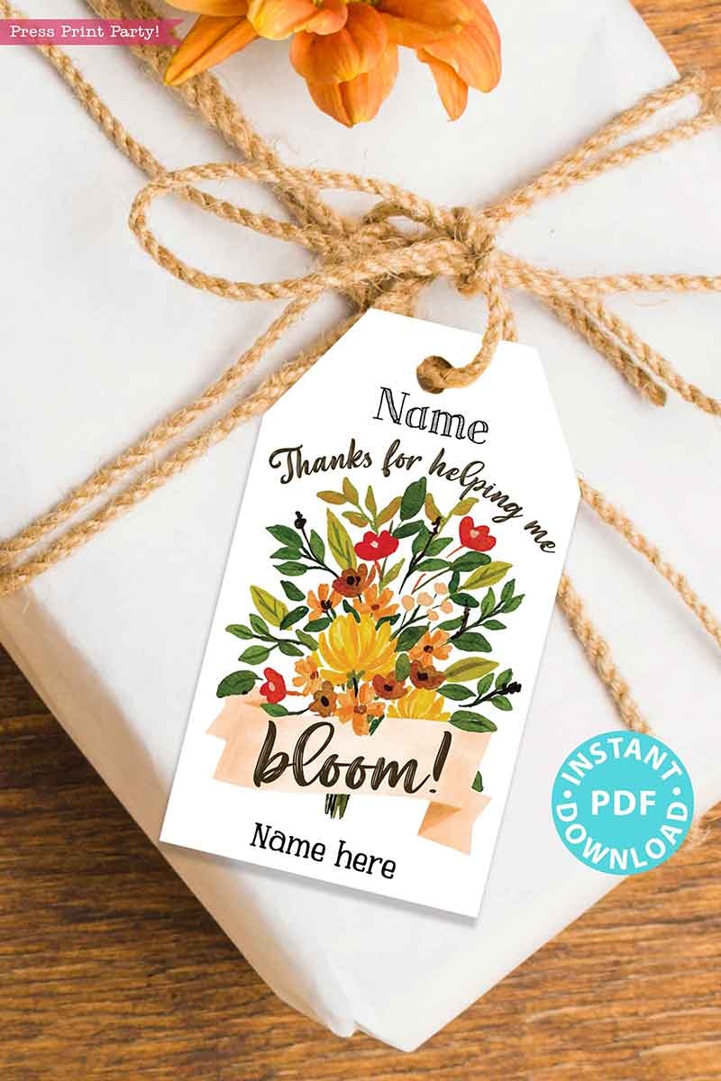 Teacher Appreciation Gift Tags Printable Thanks For Helping Me Bloom 2 Press Print Party 