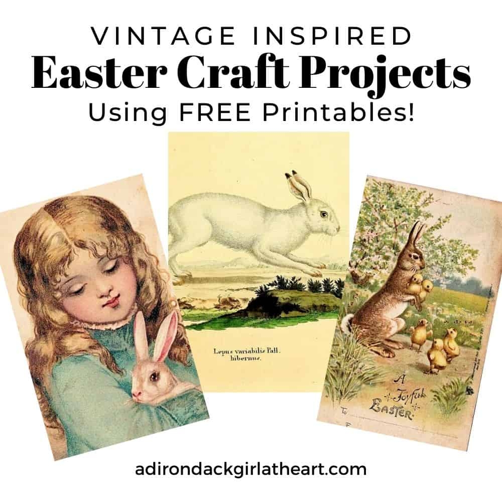 Vintage Inspired Easter Projects FREE Printables Adirondack Girl Heart