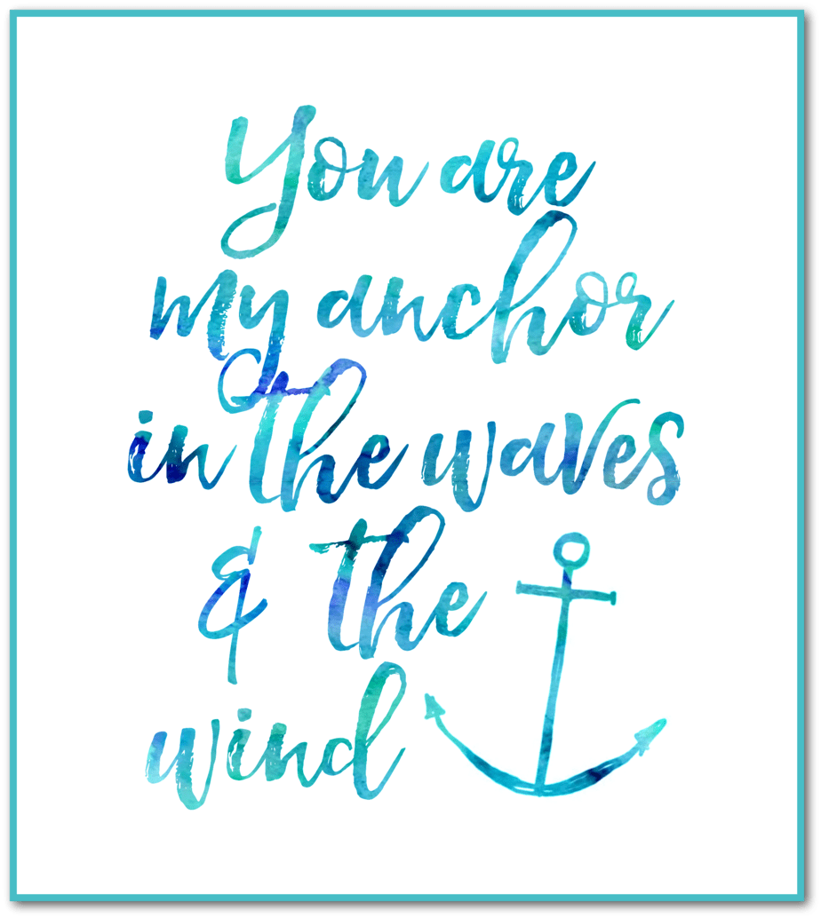You Are My Anchor Free Printable
