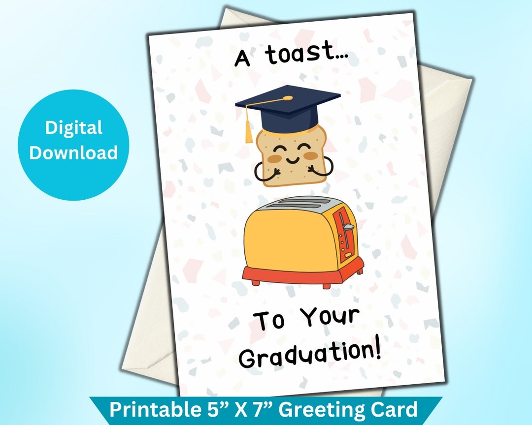 A Toast To Your Graduation Printable Graduation Card Cute And Funny Graduation Card Punny Graduation Card Silly Greeting Card Etsy