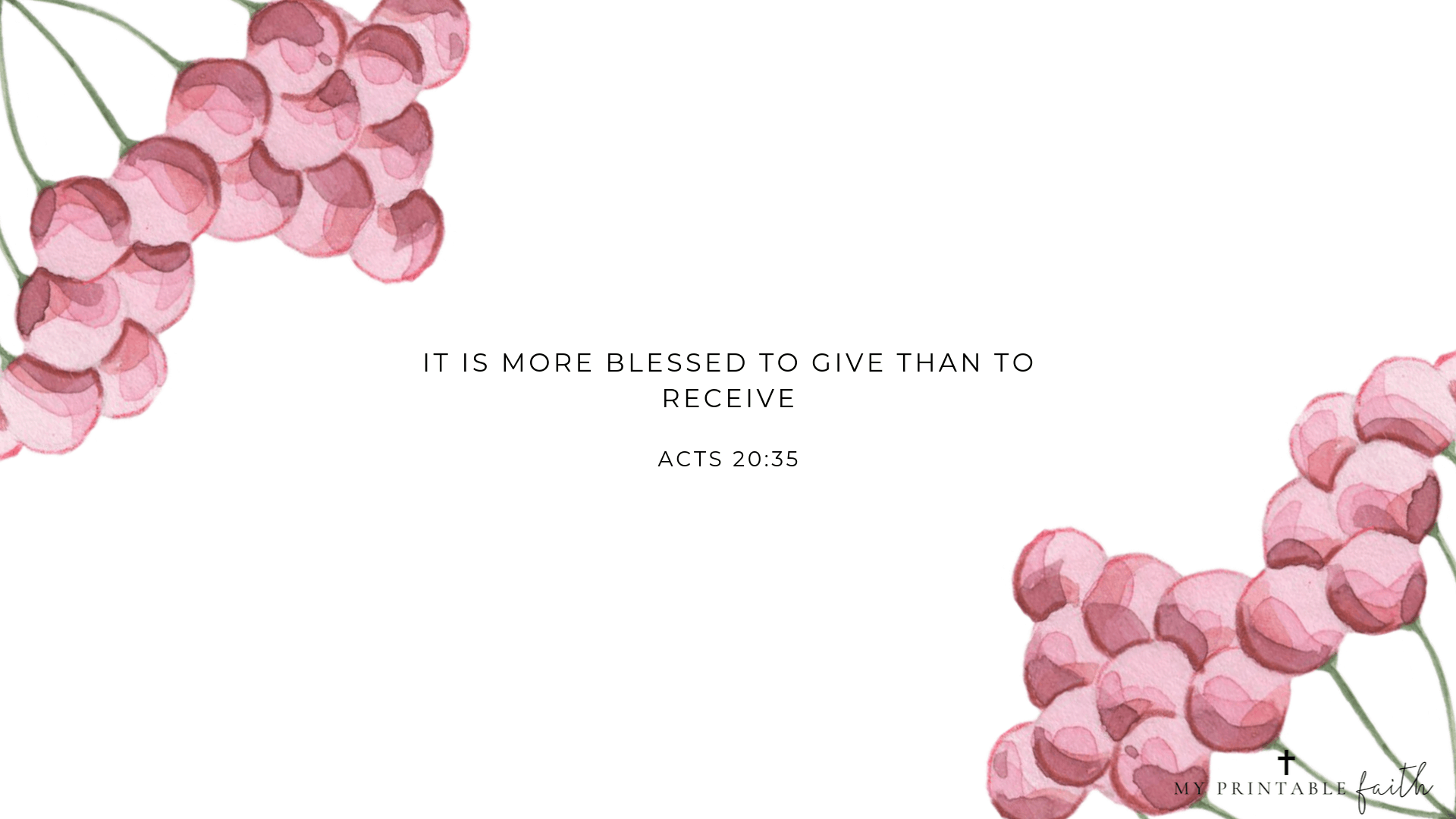 Acts 20 35 FREE Desktop Wallpaper My Printable Faith