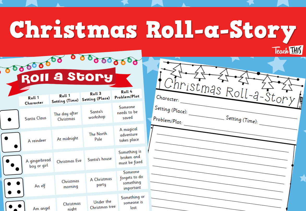 Christmas Roll a Story Teacher Resources And Classroom Games Teach This