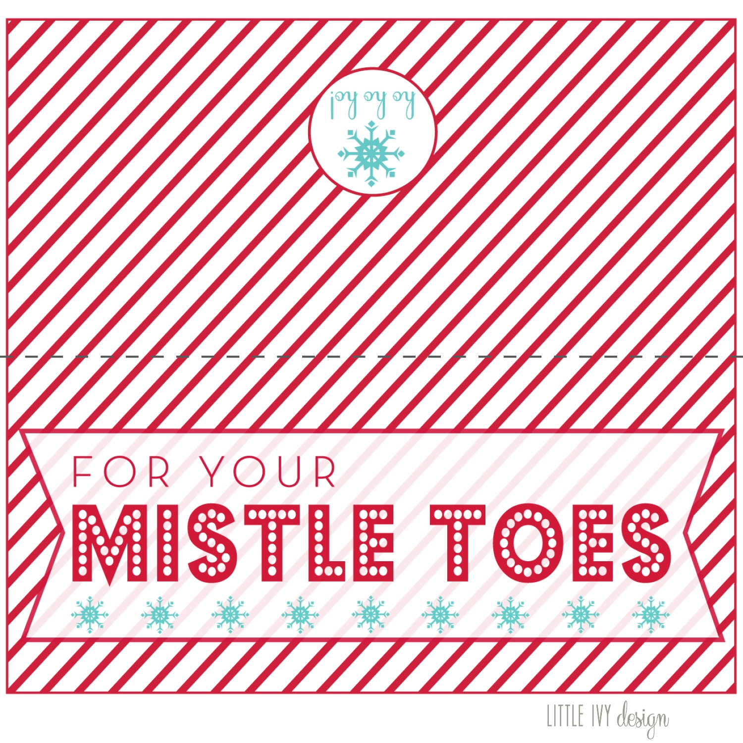 For Your Mistle Toes FREE Printable Ivy In The Bay