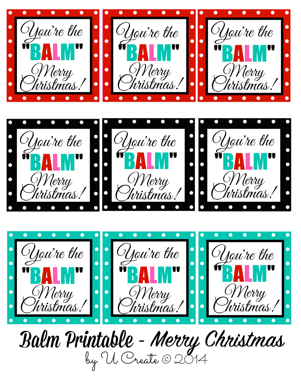 You re The BALM Christmas Printables U Create
